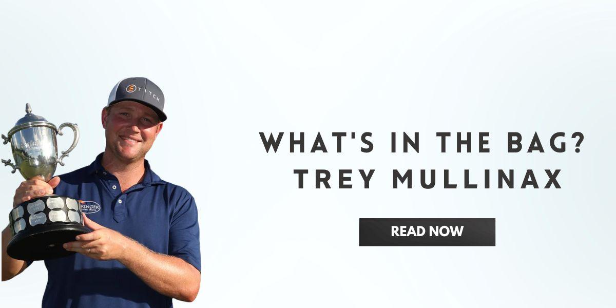 What's in the Bag Trey Mullinax In India | golfedge  | India’s Favourite Online Golf Store  | golfedgeindia.com